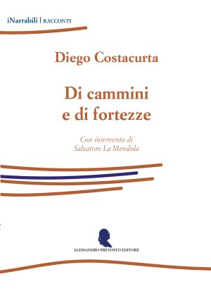 Diego Costacurta, Di cammini e di fortezze